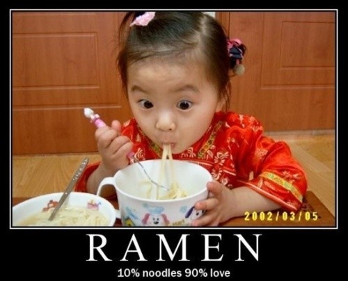 Ramen.  10% noodles, 90% love.